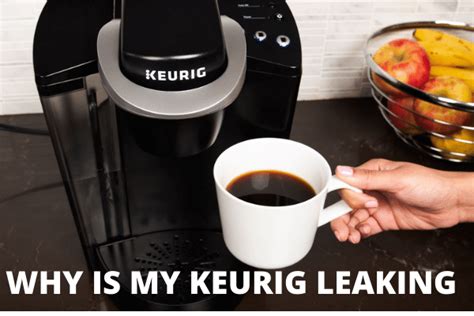 keurig coffee pot leaking|Troubleshooting and Repairing Your Keurig Water Leaks